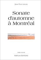 Couverture du livre « Sonate d'automne a montreal » de Jean-Yves Loude aux éditions Editions Du Laquet