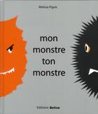Couverture du livre « Mon monstre, ton monstre » de Melissa Pigois aux éditions Belize