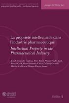 Couverture du livre « La proprieté intellectuelle dans l'industrie pharmaceutique » de Jacques De Werra aux éditions Schulthess