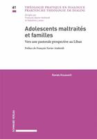 Couverture du livre « Adolescents maltraités et familles » de Randa Kousseifi aux éditions Schwabe