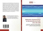 Couverture du livre « Methodes d'optimisation et de prevision du trafic d'un site web - application : regression lineaire » de Yipmo Alexis aux éditions Editions Universitaires Europeennes