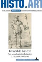 Couverture du livre « Le fond de l'oeuvre - n 12 - arts visuels et secularisation a l'epoque moderne » de Chedeville/Jollet aux éditions Editions De La Sorbonne