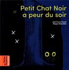 Couverture du livre « Petit Chat Noir a peur du soir » de Joel Franz Rosell et Beppe Giacobbe aux éditions Bayard Jeunesse