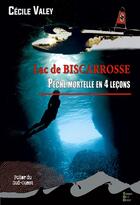 Couverture du livre « Lac de Biscarosse ; pêche mortelle en 4 leçons » de Cecile Valey aux éditions Terres De L'ouest