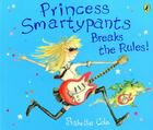 Couverture du livre « Princess smartypants breaks the rules » de Babette Cole aux éditions Puffin Uk