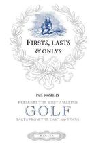 Couverture du livre « First Last & Only: Golf » de Donnelly Paul aux éditions Octopus Digital