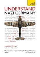 Couverture du livre « Understand Nazi Germany: Teach Yourself Ebook » de Lynch Michael aux éditions Hodder Education Digital
