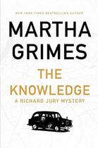 Couverture du livre « THE KNOWLEDGE - A RICHARD JURY MYSTERY » de Martha Grimes aux éditions Atlantic Books