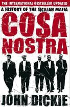 Couverture du livre « Cosa Nostra: A History of the Sicilian Mafia » de John Dickie aux éditions Hodder And Stoughton Digital