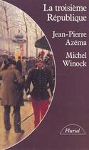 Couverture du livre « La Troisieme Republique » de Azema/Winock aux éditions Hachette