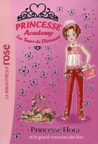 Couverture du livre « Princesse Academy t.42 ; Princesse Flora et le grand concours des fées » de  aux éditions Hachette Jeunesse