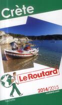 Couverture du livre « Guide Du Routard ; Crète (Edition 2014/2015) » de  aux éditions Hachette Tourisme