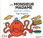 Couverture du livre « Les Monsieur Madame font des crêpes » de Roger Hargreaves aux éditions Hachette Jeunesse