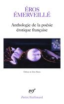 Couverture du livre « Eros émerveillé ; anthologie de la poésie érotique française » de  aux éditions Gallimard