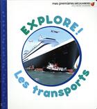 Couverture du livre « Explore ! les transports » de Delphine Badreddine aux éditions Gallimard-jeunesse