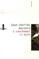 Couverture du livre « A cauchemar is born » de Jean-Charles Massera aux éditions Gallimard