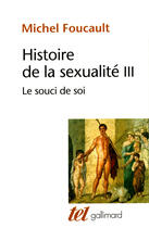 Couverture du livre « Histoire de la sexualité t.3 ; le souci de soi » de Michel Foucault aux éditions Gallimard