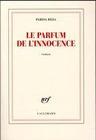Couverture du livre « Le parfum de l'innocence » de Parisa Reza aux éditions Gallimard