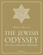 Couverture du livre « The jewish odyssey » de Marek Halter aux éditions Flammarion