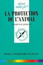 Couverture du livre « La protection de l'animal qsj 3147 » de Burgat F. aux éditions Que Sais-je ?