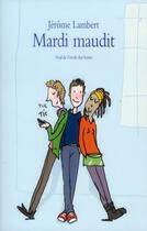 Couverture du livre « Mardi maudit » de Jerome Lambert aux éditions Ecole Des Loisirs