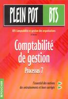 Couverture du livre « Plein Pot ; Comptabilite Et Gestion ; Processus 7 » de Henri Davasse aux éditions Foucher