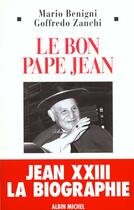 Couverture du livre « Le Bon Pape Jean » de Mario Benigni et Geoffredo Zanshi aux éditions Albin Michel