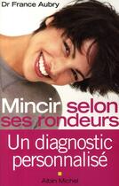 Couverture du livre « Mincir selon ses rondeurs » de Aubry-F aux éditions Albin Michel