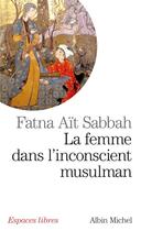 Couverture du livre « Le femme dans l'inconscient musulman » de Fatna Ait Sabbah aux éditions Albin Michel