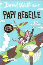 Couverture du livre « Papi rebelle » de David Walliams et Ross Tony aux éditions Albin Michel