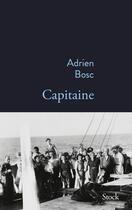 Couverture du livre « Capitaine » de Adrien Bosc aux éditions Stock