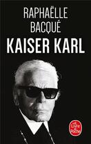 Couverture du livre « Kaiser Karl » de Raphaelle Bacque aux éditions Le Livre De Poche