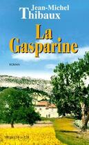 Couverture du livre « La gasparine » de Jean-Michel Thibaux aux éditions Presses De La Cite