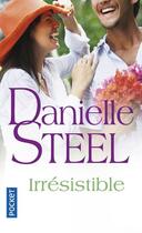 Couverture du livre « Irrésistible » de Danielle Steel aux éditions Pocket