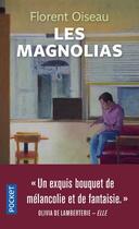 Couverture du livre « Les magnolias » de Florent Oiseau aux éditions Pocket