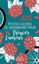 Couverture du livre « Petites leçons de grammaire pour trouver l'amour » de Mary Simses aux éditions Pocket