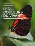 Couverture du livre « Les couleurs du vivant » de Jean-Michel Gibert aux éditions Cnrs