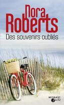 Couverture du livre « Des souvenirs oubliés » de Nora Roberts aux éditions Harpercollins