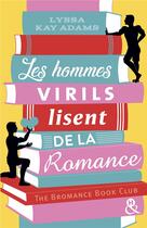 Couverture du livre « Les hommes virils lisent de la romance » de Lyssa Kay Adams aux éditions Harlequin