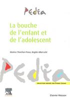 Couverture du livre « La bouche de l'enfant et de l'adolescent » de Beatrice Thivichon-Prince et Brigitte Alliot-Licht aux éditions Elsevier-masson