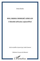 Couverture du livre « Moi, drissa immigre africain - l'identite africaine aujourd'hui » de Drissa Bamba aux éditions Editions L'harmattan