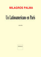 Couverture du livre « Un latinoamericano en paris » de Milagros Palma aux éditions Indigo - Côté Femmes