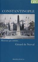 Couverture du livre « Constantinople » de Gerard De Nerval aux éditions Magellan & Cie