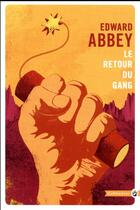 Couverture du livre « Le retour du gang » de Edward Abbey aux éditions Gallmeister