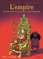 Couverture du livre « L'empire ; une histoire politique du christianisme » de Olivier Bobineau et Pascal Magnat aux éditions Les Arenes
