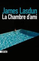 Couverture du livre « La chambre d'ami » de James Lasdun aux éditions Sonatine
