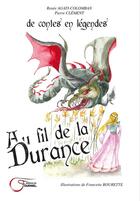Couverture du livre « Au Fil De La Durance, De Contes » de Clément Agati-Colomban aux éditions Fournel