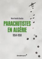 Couverture du livre « Parachutistes en Algérie ; 1954-1958 » de Marie-Danielle Demelas aux éditions Vendemiaire