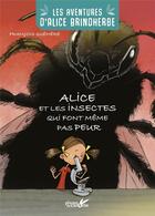 Couverture du livre « Alice et les insectes qui font même pas peur » de Francois Quemere aux éditions Plume De Carotte
