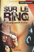 Couverture du livre « Sur le ring » de Marando Ange aux éditions Is Edition